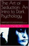 The Art of Seduction: An Intro to Dark Psychology